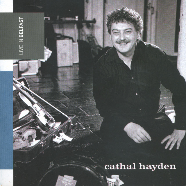 Live in Belfast Cathal Hayden